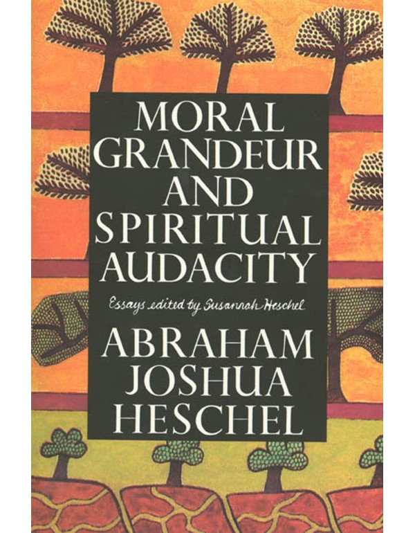 Moral Grandeur and Spiritual Audacity: Essays