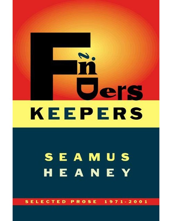 Finders Keepers: Selected Prose 1971-2001