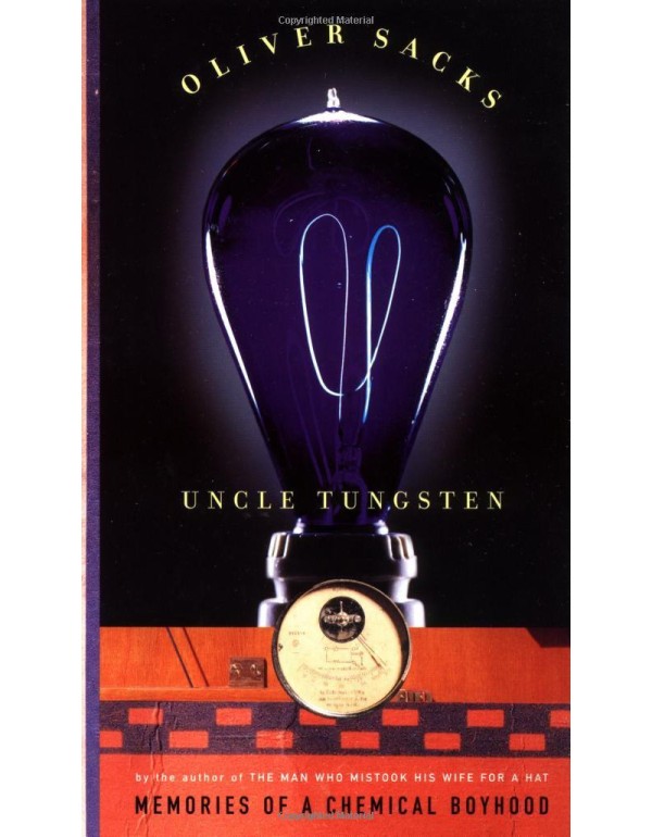 Uncle Tungsten: Memories of a Chemical Boyhood