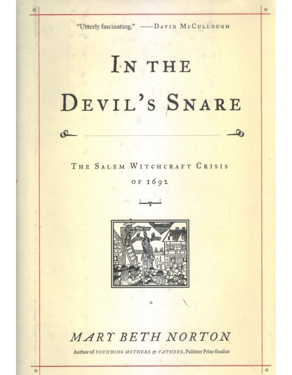 In the Devil's Snare: The Salem Witchcraft Crisis ...