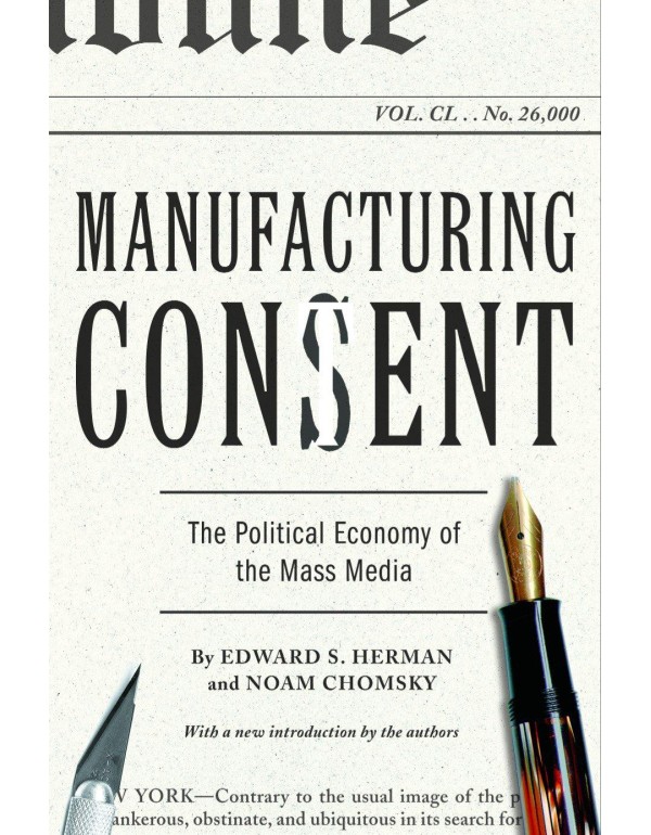 Manufacturing Consent: The Political Economy of th...