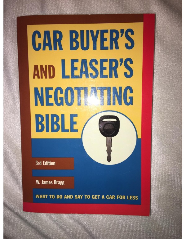 Car Buyer's and Leaser's Negotiating Bible, Third ...