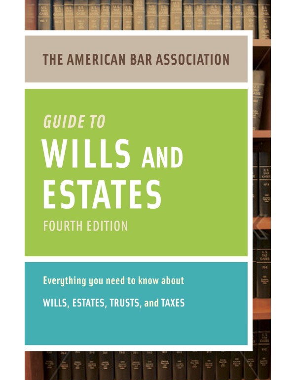 American Bar Association Guide to Wills and Estate...