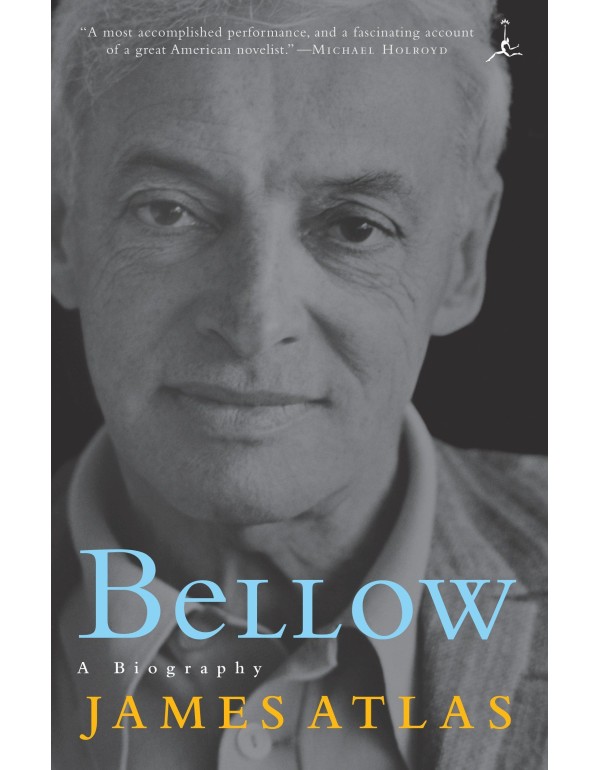 Bellow: A Biography (Modern Library)