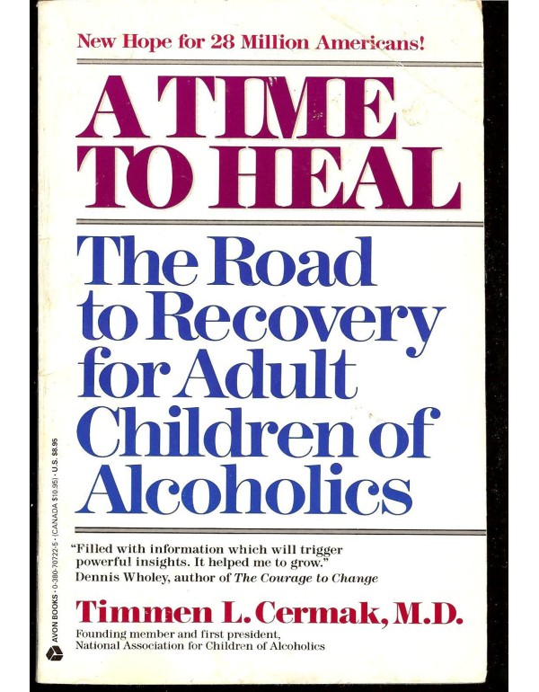 A Time to Heal: The Road to Recovery for Adult Chi...