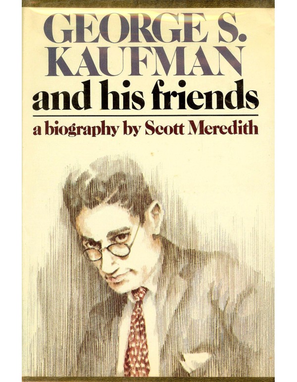 GEORGE S. KAUFMAN AND HIS FRIENDS