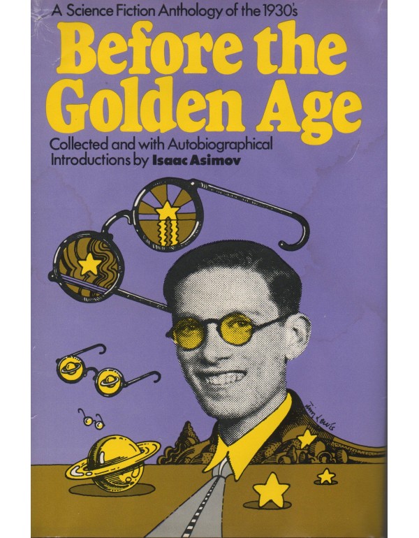 Before the Golden Age: A Science Fiction Anthology...