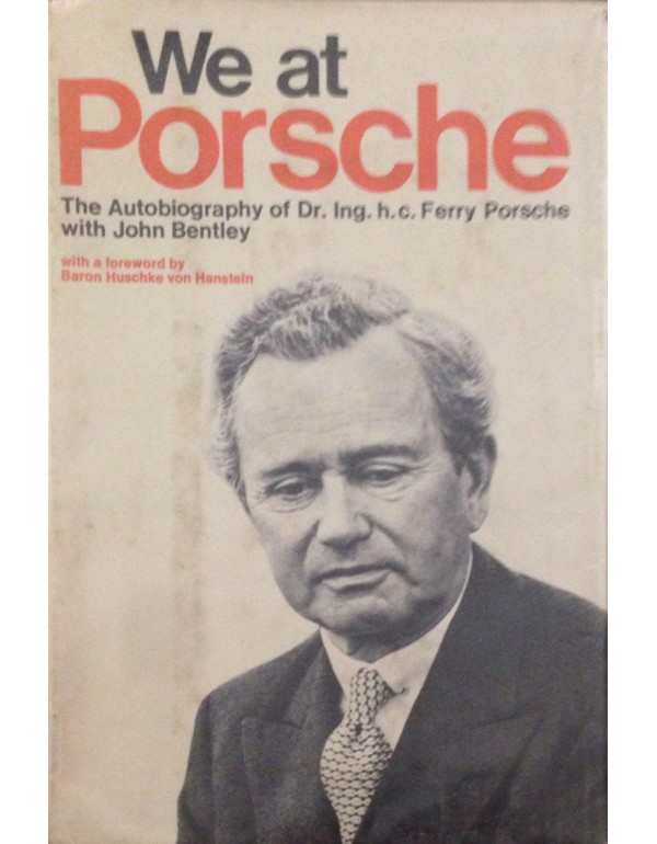 We at Porsche: The autobiography of Dr. Ing. h.c. ...