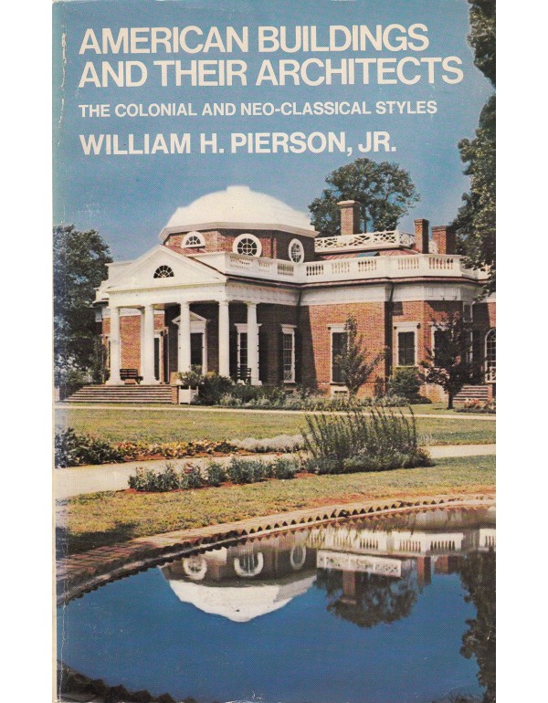 American buildings and their architects Volume 1: ...