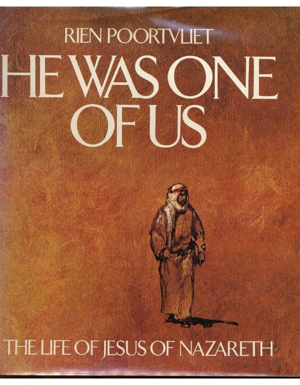 He Was One of Us: The Life of Jesus of Nazareth