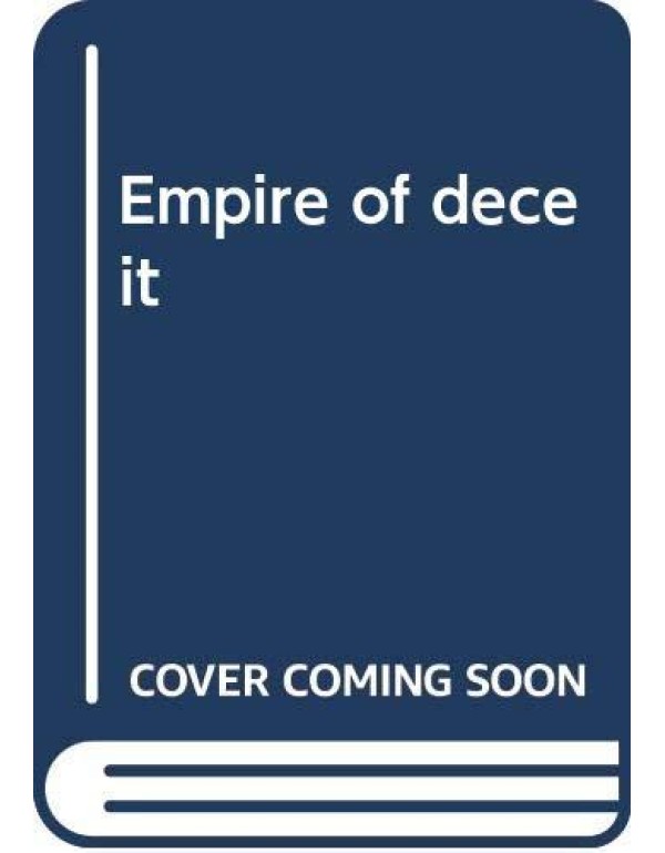 Empire of deceit