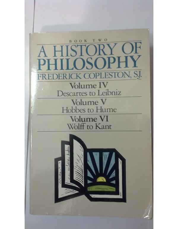 A History of Philosophy (Book Two: Volume IV - Des...