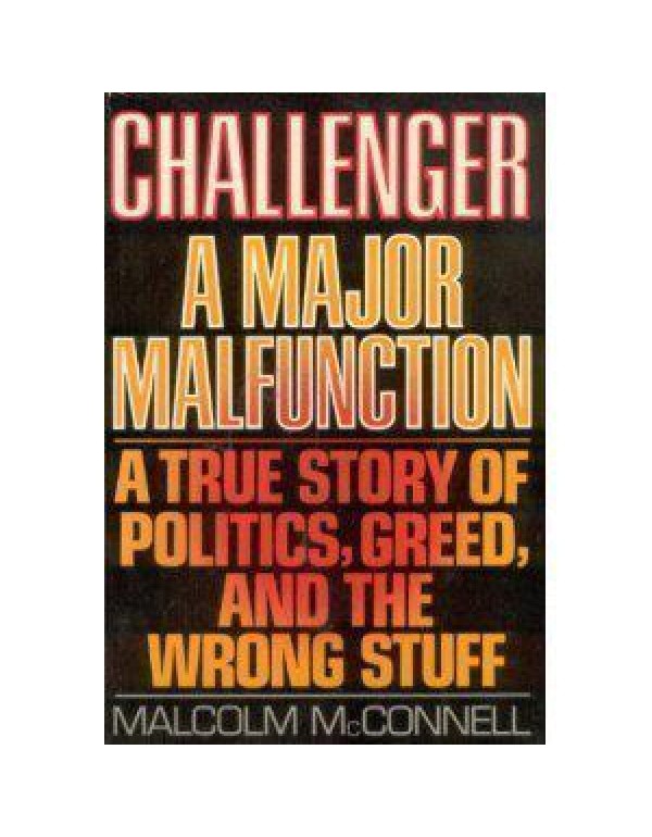 Challenger : A Major Malfunction : A True Story of...