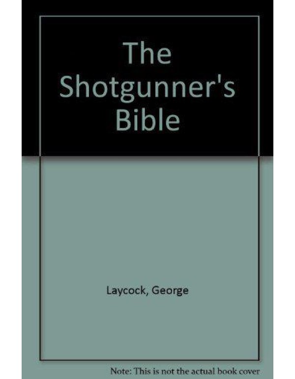 The Shotgunner's Bible