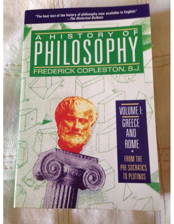 A History of Philosophy, Vol. 1: Greece and Rome F...