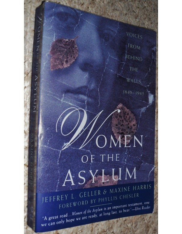 Women of the Asylum: Voices from Behind the Walls,...