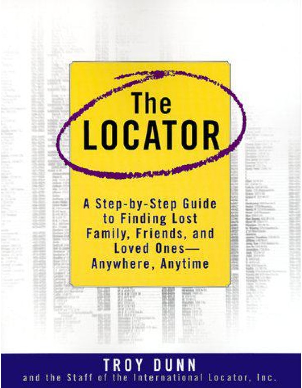 The Locator: A Step-By-Step Guide To Finding Lost ...