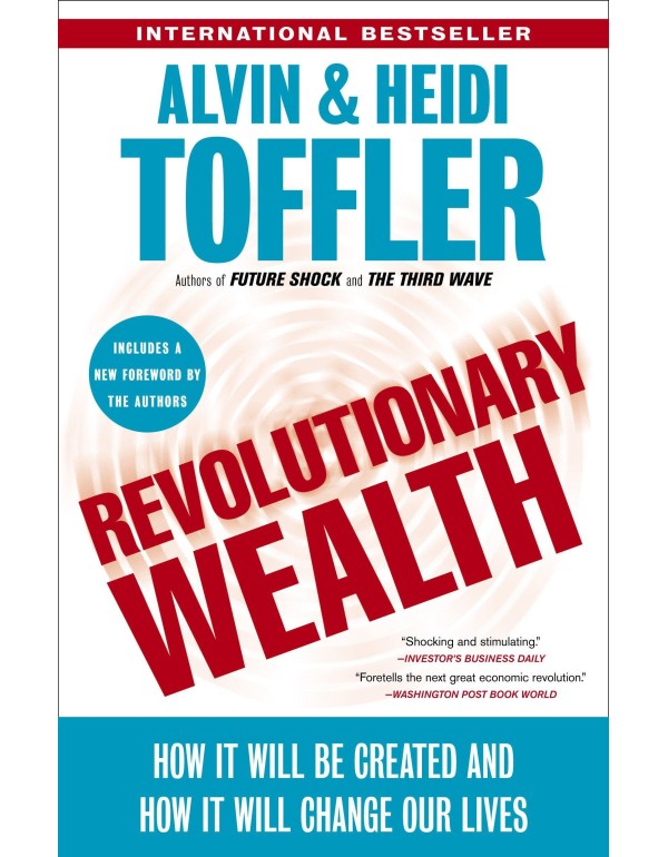 Revolutionary Wealth: How it will be created and h...