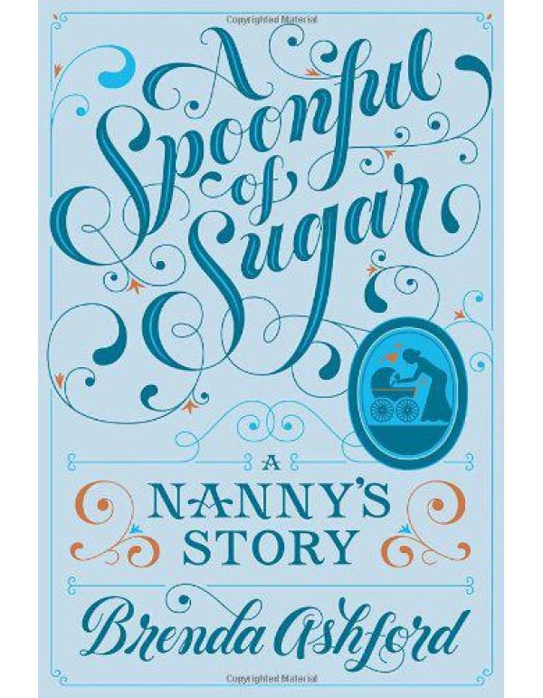 A Spoonful of Sugar: A Nanny's Story