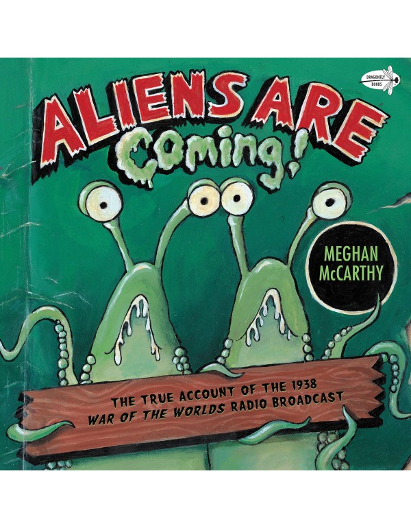 Aliens are Coming!: The True Account of the 1938 W...