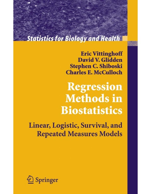 Regression Methods in Biostatistics: Linear, Logis...