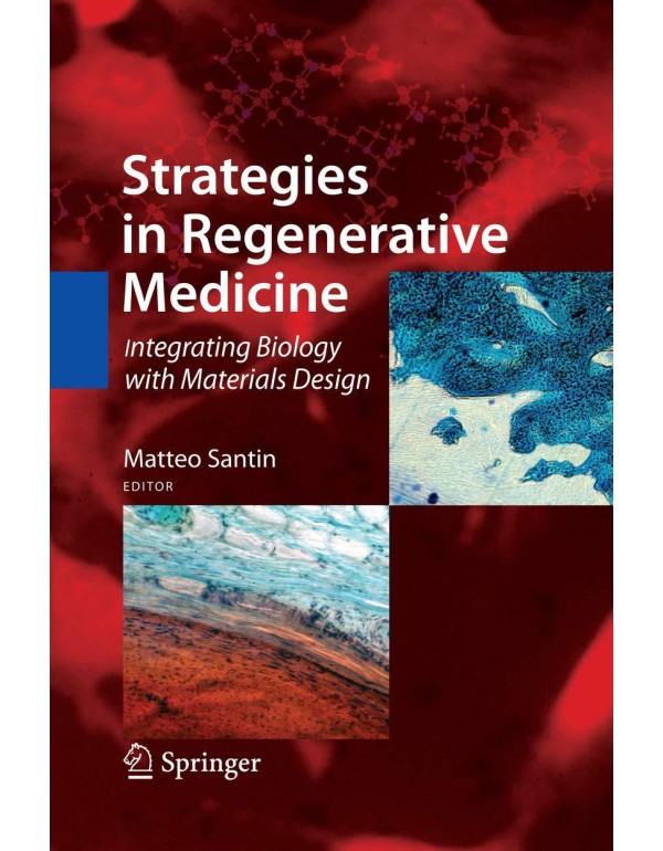 Strategies in Regenerative Medicine: Integrating B...