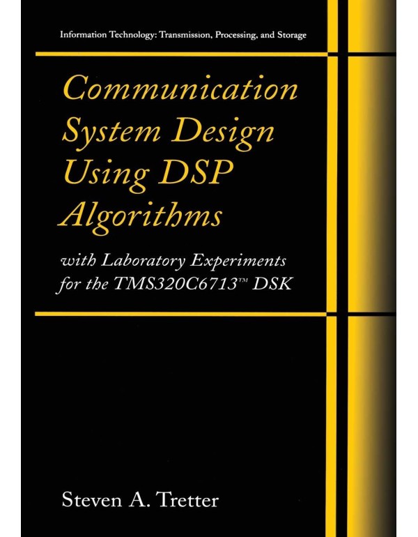 Communication System Design Using DSP Algorithms: ...