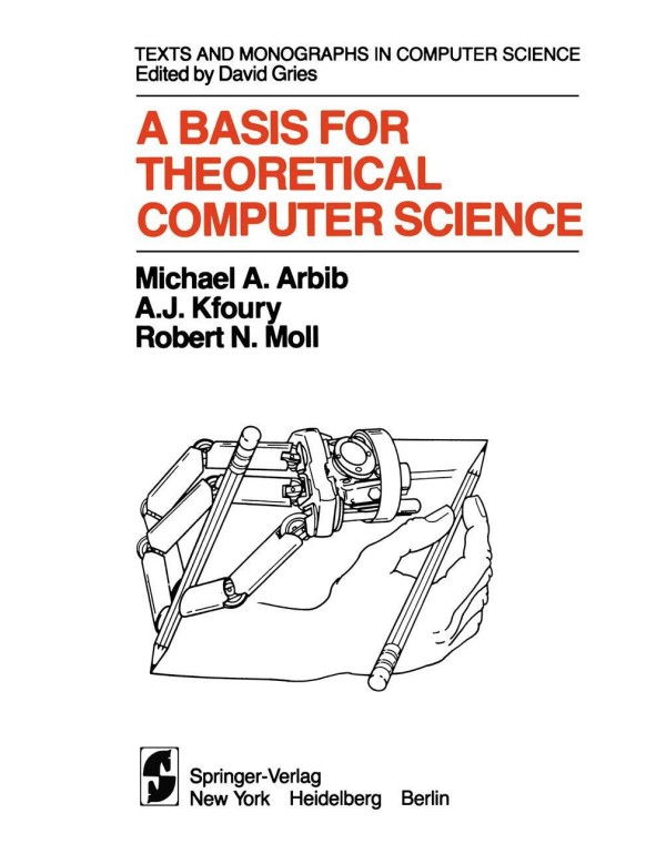 A Basis for Theoretical Computer Science (Monograp...