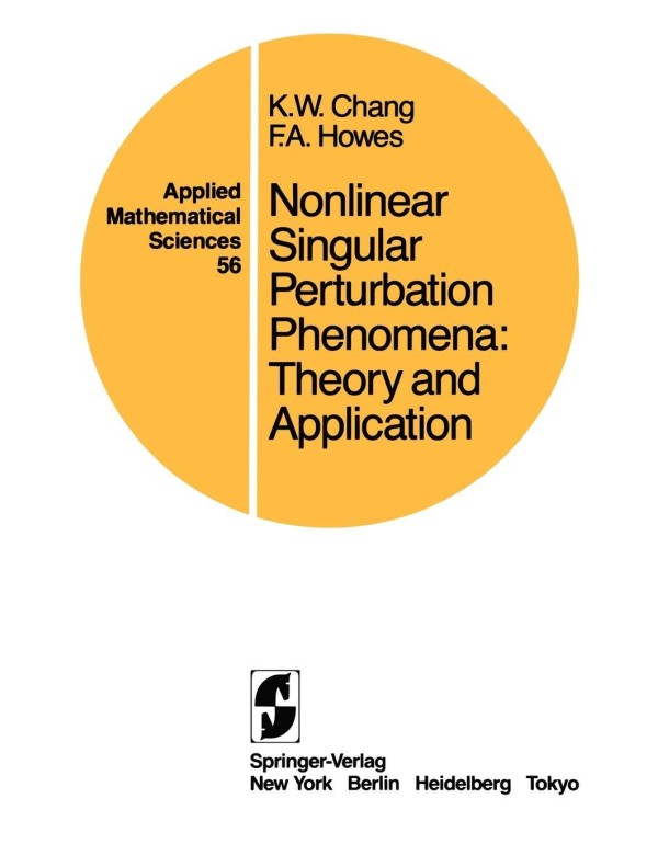 Nonlinear Singular Perturbation Phenomena: Theory ...