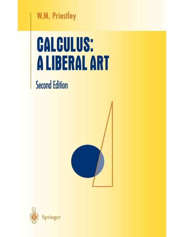 Calculus: A Liberal Art (Undergraduate Texts in Ma...