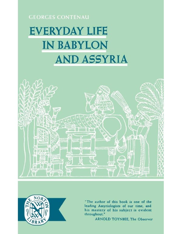 Everyday Life In Babylon and Assyria