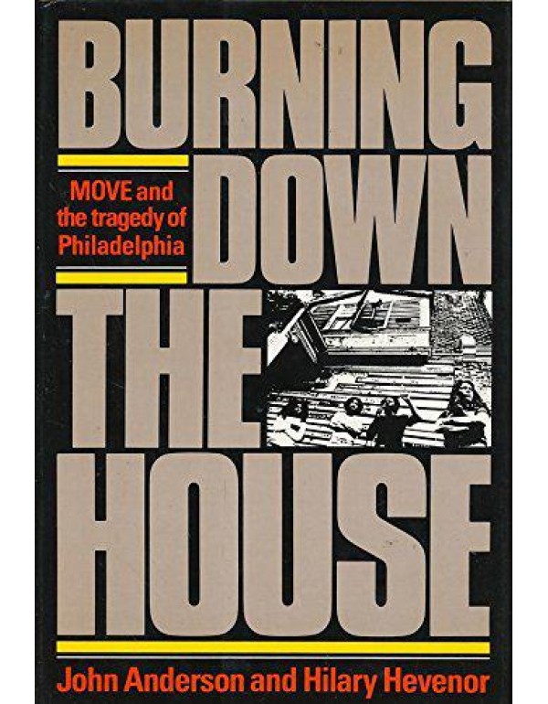 Burning Down the House: Move and the Tragedy of Ph...