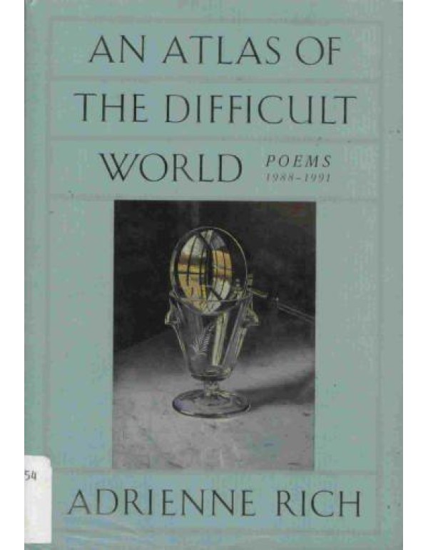 An Atlas of the Difficult World: Poems 1988-1991