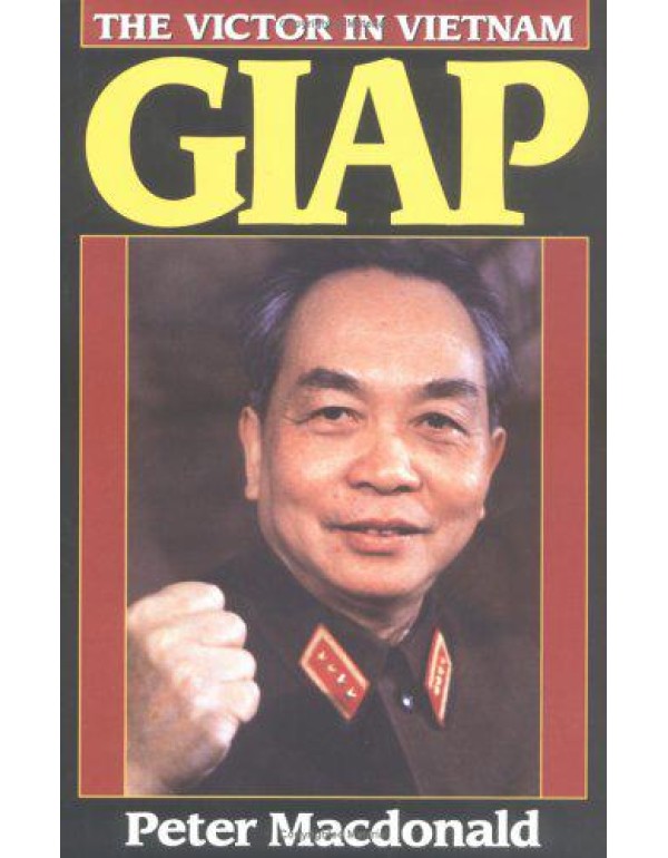 Giap: The Victor in Vietnam