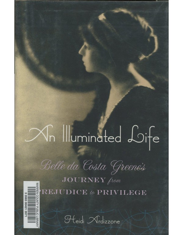 An Illuminated Life: Belle da Costa Greene's Journ...