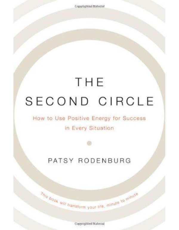 The Second Circle: How to Use Positive Energy for ...