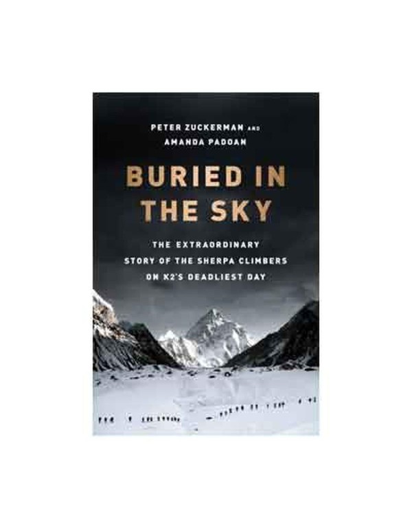 Buried in the Sky: The Extraordinary Story of the ...