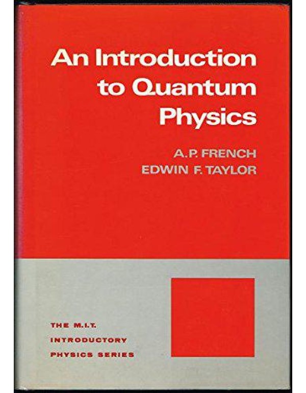 An Introduction to Quantum Physics (The M.I.T. int...