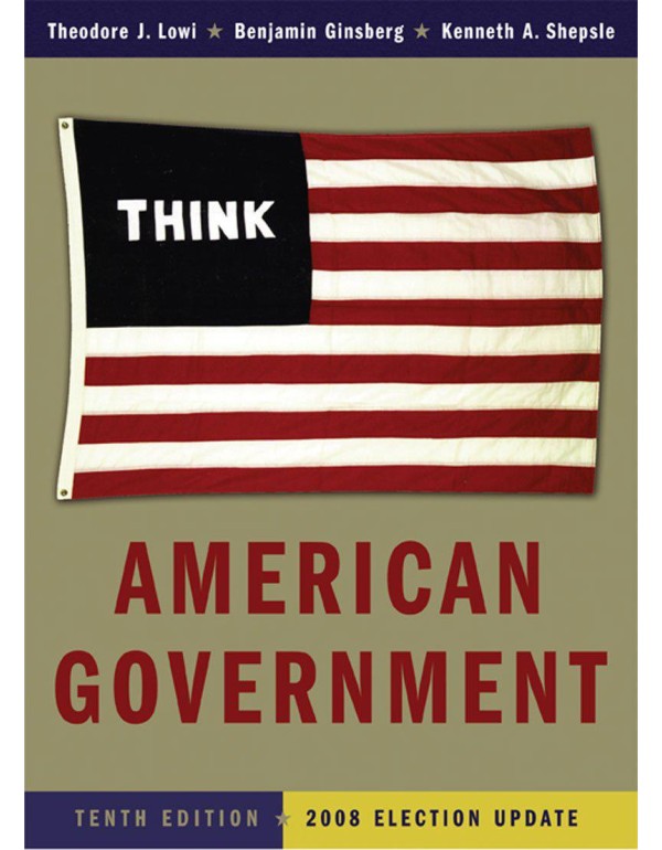 American Government: Power and Purpose (Full Tenth...