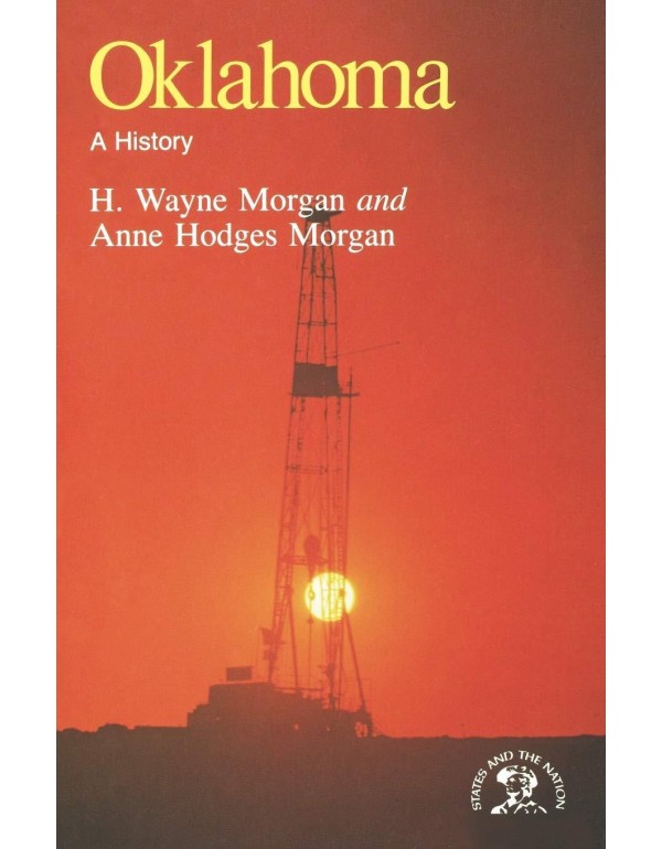 Oklahoma: A History (The States and the Nation Ser...