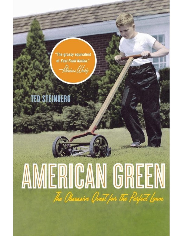 American Green: The Obsessive Quest for the Perfec...