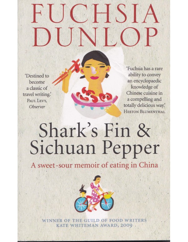 Shark's Fin and Sichuan Pepper: A Sweet-Sour Memoi...