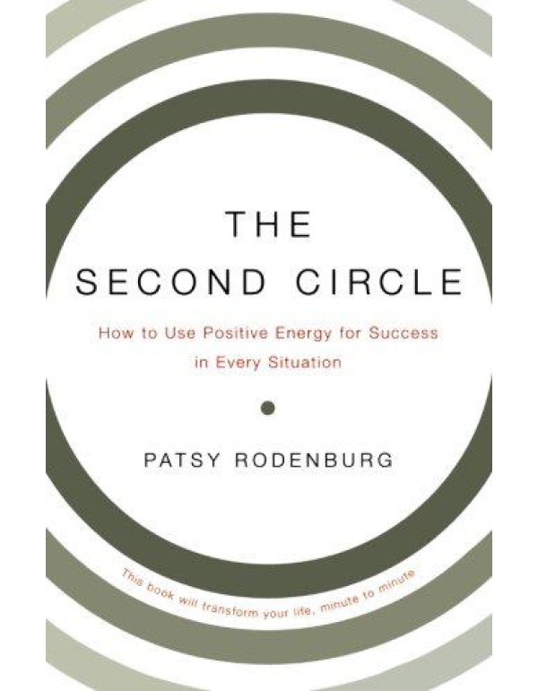 The Second Circle: How to Use Positive Energy for ...