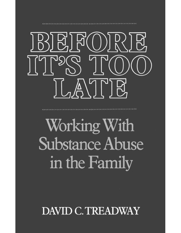 Before It's Too Late: Working with Substance Abuse...