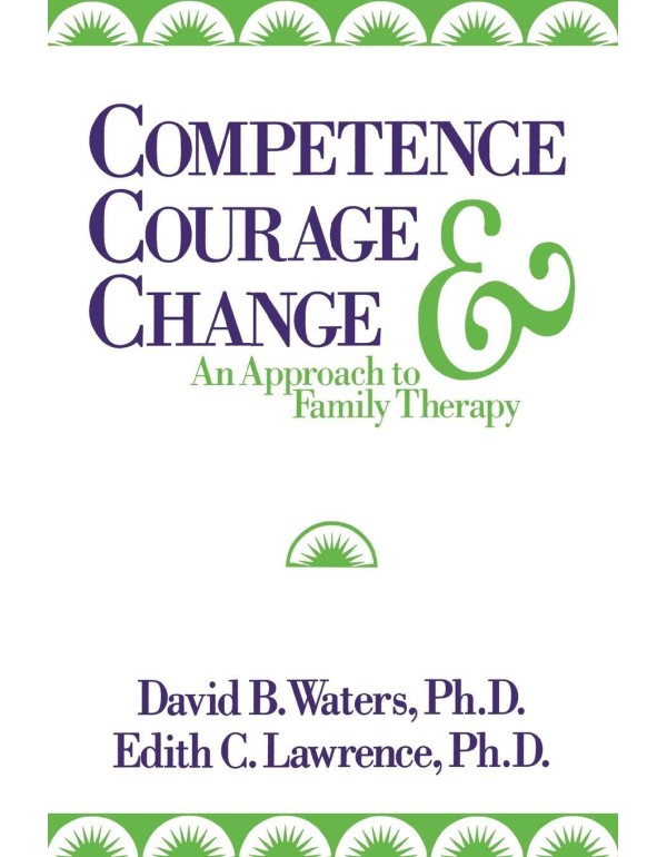 Competence, Courage, and Change: An Approach to Fa...