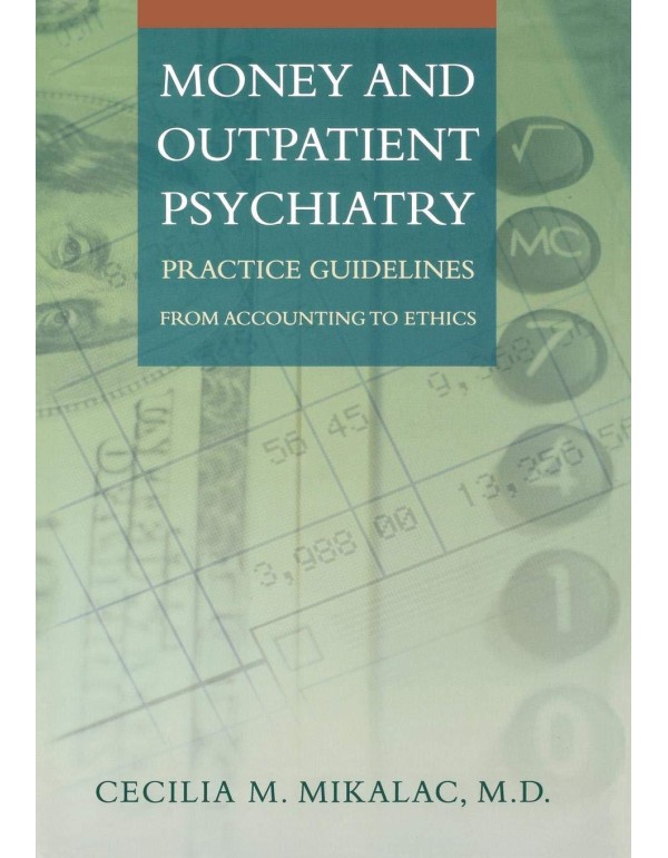 Money and Outpatient Psychiatry: Practice Guidelin...