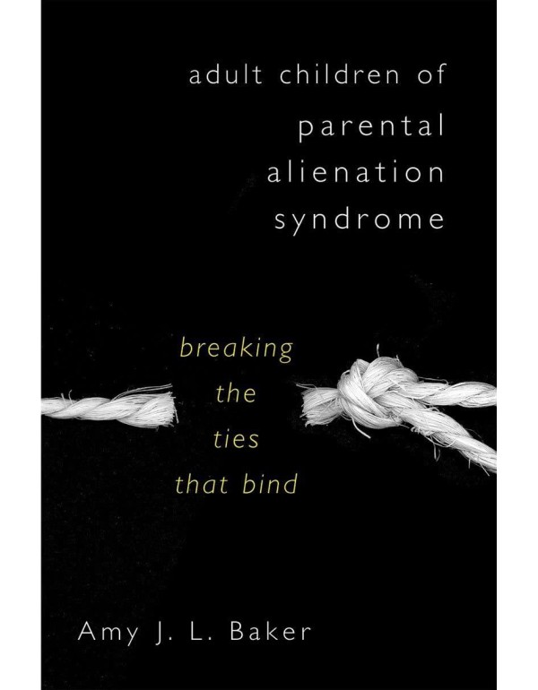 Adult Children of Parental Alienation Syndrome: Br...