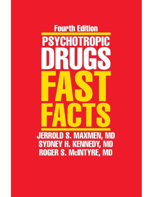 Psychotropic Drugs: Fast Facts, Fourth Edition