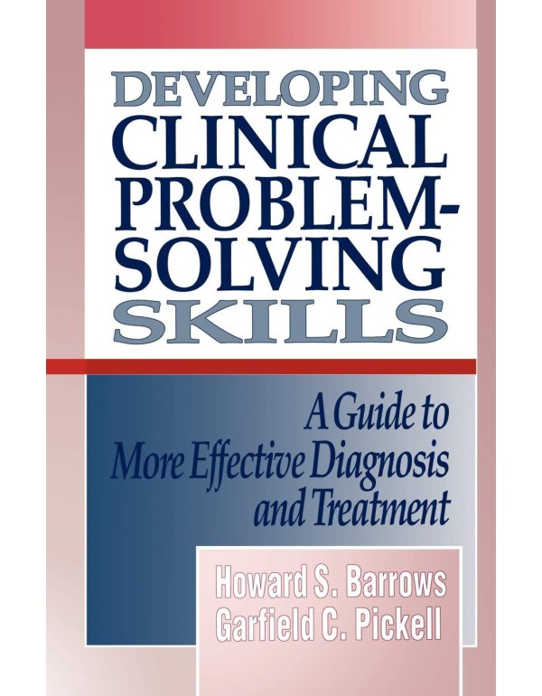 Developing Clinical Problem-Solving Skills: A Guid...