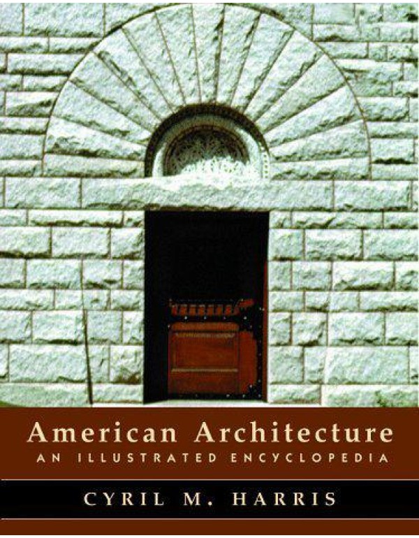 American Architecture: An Illustrated Encyclopedia